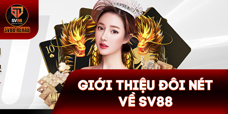 Giới thiệu đôi nét về SV88